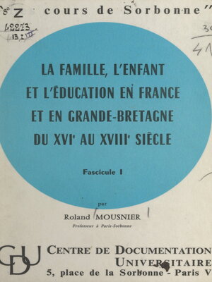 cover image of La famille, l'enfant et l'éducation en France et en Grande-Bretagne du XVIe au XVIIIe siècle (1)